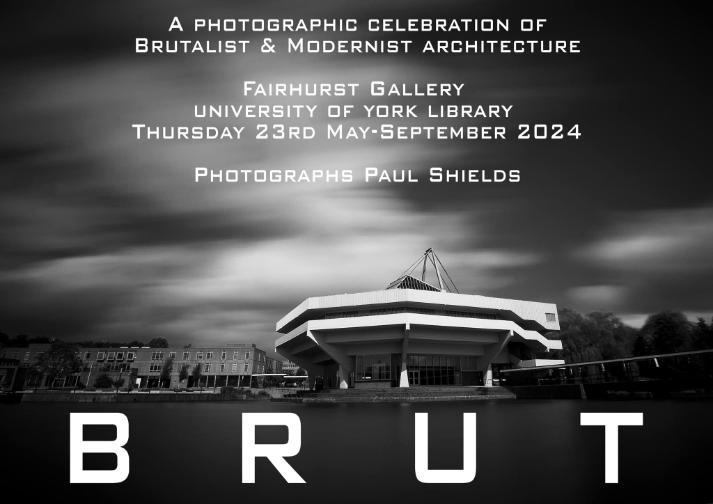 Promotional poster for BRUT, a photographic celebration of Brutalist and Modernist Architecture