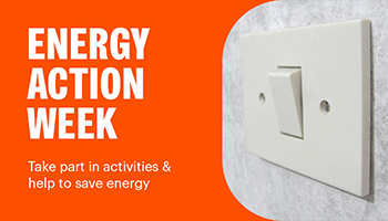 Energy Action Week 2024 | Take part in activities and help to save energy